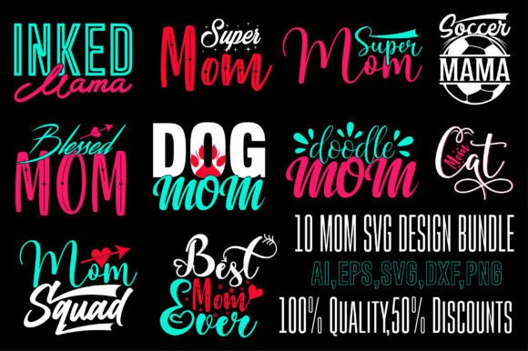 10 Mom SVG Design Bundle: Graphics and Crafts for Modern Branding