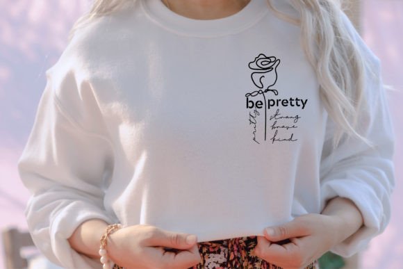 Be Pretty SVG, Be Strong Svg, Be Brave Graphics and Crafts