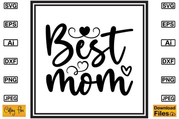 Best Mom SVG T-shirt Cute Design Graphics and Crafts Review