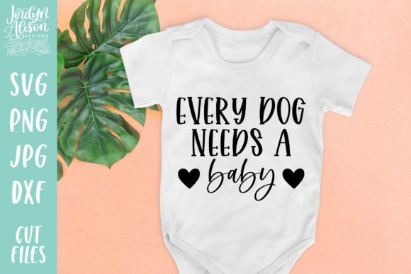 Every Dog Needs a Baby SVG Graphics and Crafts Review