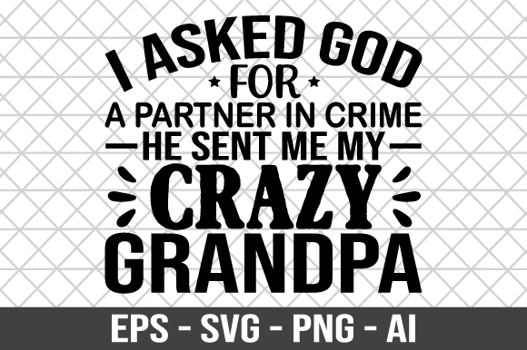 I Asked God for a Partner in Crime SVG Graphics and Crafts Review