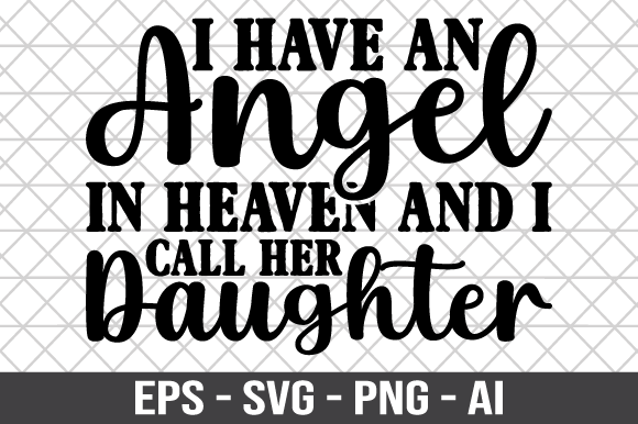 I Have an Angel in Heaven SVG Review