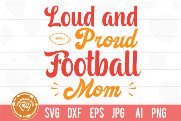 Loud and Proud Football Mom SVG Cut File Review