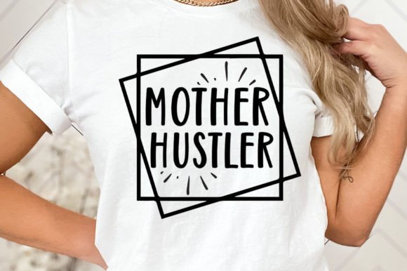 Mother Hustler SVG: A Brand Designer’s Review of Graphics and Crafts Assets