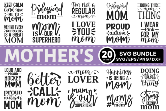 Mothers SVG Bundle, Mother s Day SVG: Graphics for Crafts