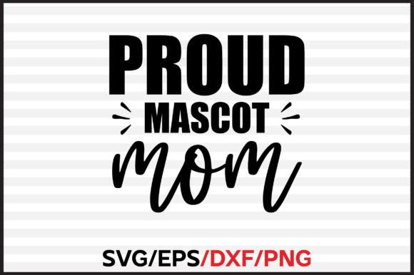 Proud Mascot Mom Svg Review