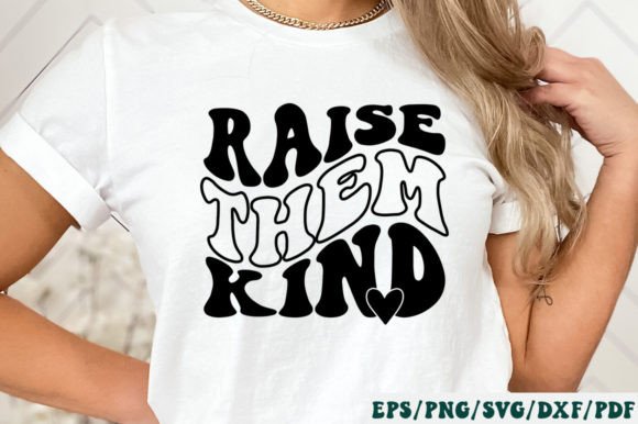 Raise Them Kind Retro Svg Graphics and Crafts Review