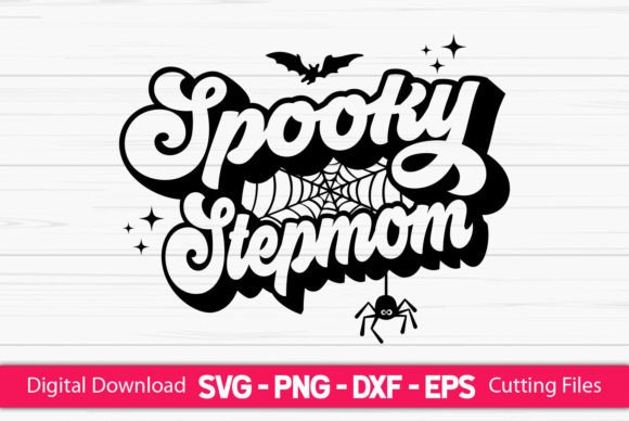 Spooky Step Mom Graphics for Crafts and Content