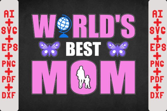 World s Best Mom SVG PNG Graphics and Crafts Review