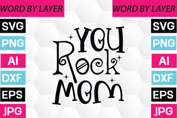 You Rock Mom Svg Graphics and Crafts Review